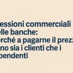 pressioni commerciali banche